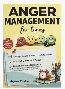 Anger Management for Teens: Mad to Calm